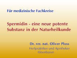 Webinar: Spermidin- eine neue potente Substanz in der Naturheilkunde
