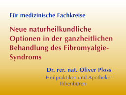 Webinar: Neue naturheilkundliche Optionen in der ganzheitlichen Behandlung des Fibromyalgie-Syndroms