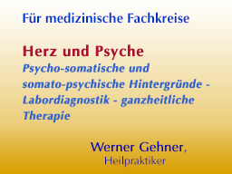 Webinar: Herz und Psyche - Psycho-somatische und somato-psychische Hintergründe - Labordiagnostik - ganzheitliche Therapie
