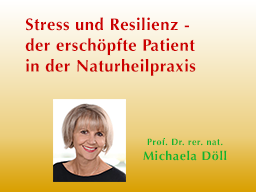 Webinar: Stress und Resilienz - der erschöpfte Patient in der Naturheilpraxis