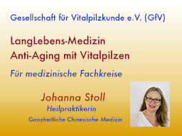 Webinar: LangLebens-Medizin/ Anti-Aging mit Vitalpilzen