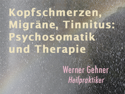 Webinar: Kopfschmerzen, Migräne, Tinnitus: Psychosomatik und Therapie