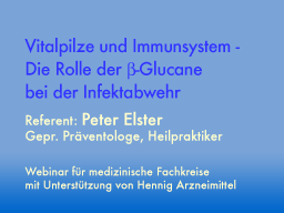 Webinar: Vitalpilze und Immunsystem - Die Rolle der β-Glucane bei der Infektabwehr