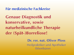 Webinar: Genaue Diagnostik und konservative, sowie naturheilkundliche Therapie der (Spät-)Borreliose!